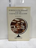 Foreign Exchange and the Corporate Treasurer 0814455565 Book Cover