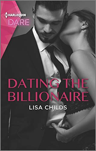 Dating the Billionaire: A Sexy Billionaire Romance – A Spicy Contemporary Story of an Alpha Male and His Match