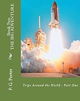 THE BIG ADVENTURE Book Two: Trips Across the World - Part One 1507689284 Book Cover