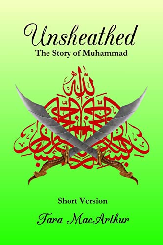 Unsheathed: The Story of Muhammad (Short Version without Pictures)