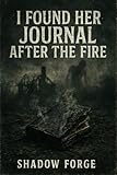  I Found Her Journal After the fire (English Edition)