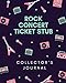 Produktbild Rock Concert Ticket Stub Collector's Journal: Music Enthusiasts Diary Collection | Ticket Date | Details of The Tickets | Purchased/Found From | History Behind the Ticket | Sketch/Photo Of Tickets.