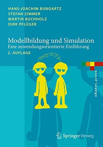 Modellbildung und Simulation: Eine anwendungsorientierte Einf????hrung (eXamen.press) (German Edition) by Hans-Joachim Bungartz (2013-10-17)