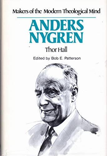 Anders Nygren (Makers of the modern theological... 0849900980 Book Cover