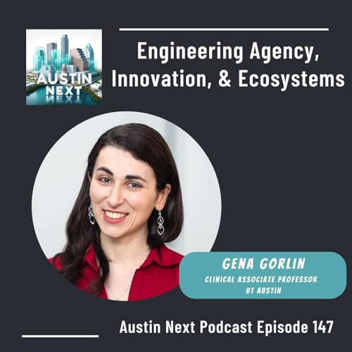 Engineering Agency, Innovation, and Ecosystems with Gena Gorlin Podcast Por  arte de portada