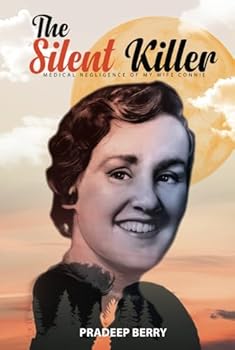 Hardcover The Silent Killer: Medical Negligence of my wife Connie Book