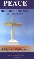 Peace: Medjugorje Miracle and Message 0974515604 Book Cover