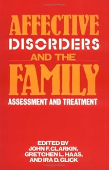 Hardcover Affective Disorders and the Family: Assessment and Treatment Book