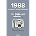 FRANZIS 1988 - Technik aus deinem Geburtsjahr. Du bist so alt wie der … Das Jahrgangsbuch für alle Technikfans 30. Geburtstag: Du bist so alt wie die ... Digitalkamera Digitalkamera günstig Kaufen-FRANZIS 1988 - Technik aus deinem Geburtsjahr. Du bist so alt wie der … Das Jahrgangsbuch für alle Technikfans 30. Geburtstag: Du bist so alt wie die ... Digitalkamera