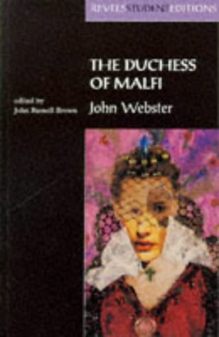 The Duchess of Malfi (Revels Student Editions)
