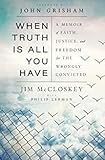 [Jim McCloskey ]-[When Truth is All You Have]-[Hardcover]