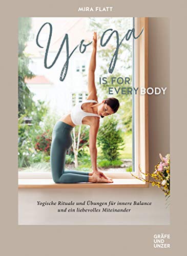 Yoga is for everybody: Yogische Rituale und Übungen für innere Balance und ein liebevolles Miteinander (GU Yoga & Pilates)