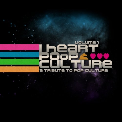 I Heart Poop Culture Volume 1: A Tribute To Pop Culture