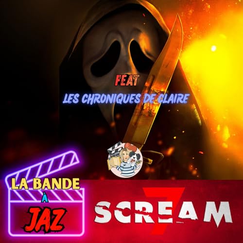 SCREAM 7 Feat Les Chroniques de Claire