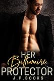 Her Billionaire Protector: Alpha Male Romance Collection (English Edition)