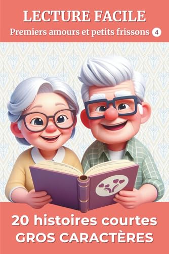 20 Histoires Courtes en GROS CARACTÈRES tome 4: Lecture facile en Grands Caractères pour Adultes et Seniors | Histoires et Questions de Réflexion | pour Stimuler la Mémoire et partager des Souvenirs