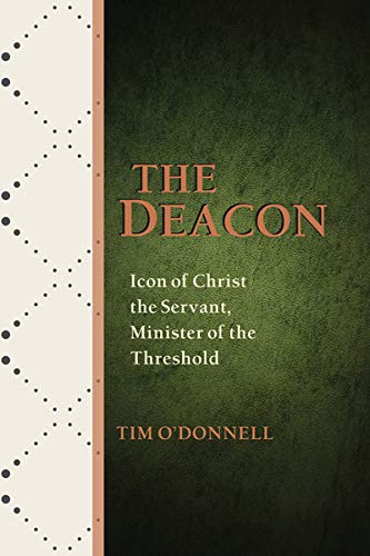 Deacon, The: Icon of Christ the Servant, Minister of the Threshold