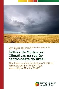 Paperback Índices de Mudanças Climáticas na região centro-oeste do Brasil [Portuguese] Book