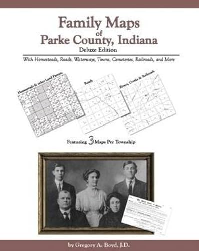 Family Maps of Parke County, Indiana, Deluxe Ed... 1420304275 Book Cover