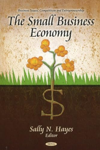 The Small Business Economy (Business Issues, Competition and Enterpreneurship)