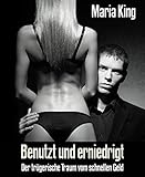  Benutzt und erniedrigt: Der trügerische Traum vom schnellen Geld