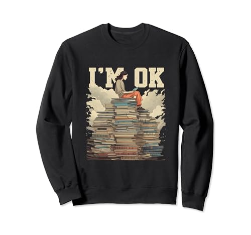 Estoy bien | Libros Literatura Bookworm Library | Girl Reading Sudadera