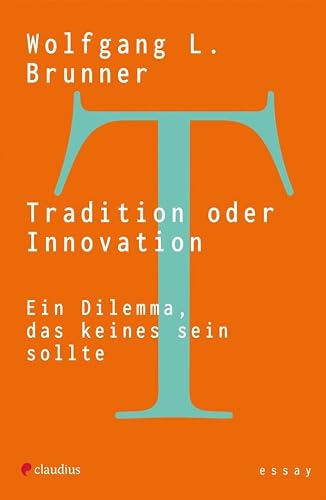 Tradition oder Innovation: Ein Dilemma, das keines sein sollte