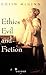 Ethics, Evil, and Fiction