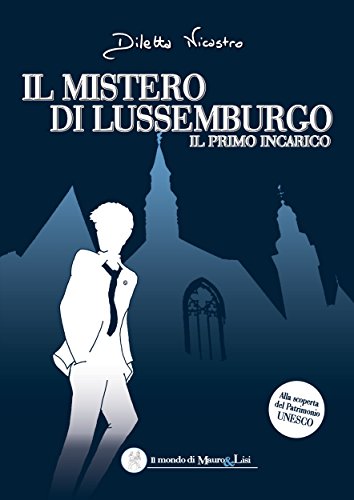 Il mistero di Lussemburgo: il primo incarico (Il