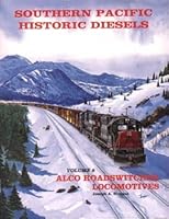 Southern Pacific Historic Diesels Volume 8: ALCO Roadswitcher Locomotives 0930742230 Book Cover
