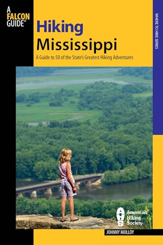 Hiking Mississippi (State Hiking Guides Series)
