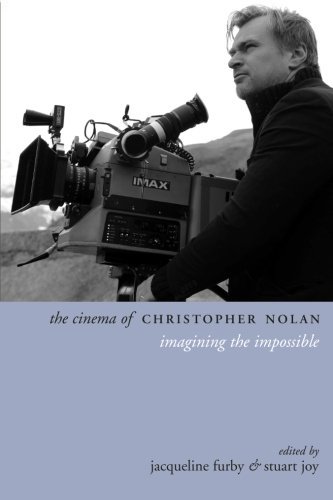 The Cinema of Christopher Nolan: Imagining the Impossible (Directors' Cuts) by Jacqueline Fur