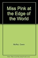 Miss Pink at the Edge of the World 0708933793 Book Cover