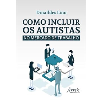 Capa do livro Como Incluir os Autistas no Mercado de Trabalho