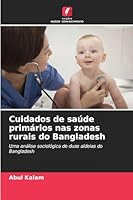 Cuidados de saúde primários nas zonas rurais do Bangladesh 6209284477 Book Cover