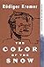 The Color of the Snow: A Novel