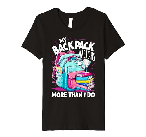 Kids First Day Of School Heavy Backpack Middle High School Funny Premium T-Shirt