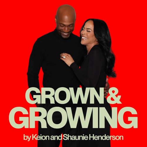 Couverture de Grown & Growing by Keion and Shaunie Henderson