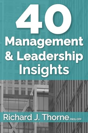 Amazon.com: 40 Management & Leadership Insights eBook : Thorne, Richard ...