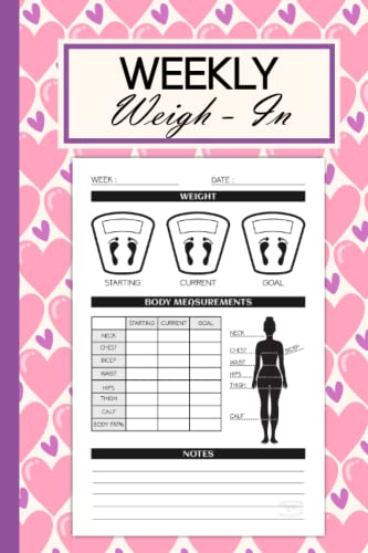 Weekly Weigh In: Weekly Body Measurement Tracker for Women to Keep Track of Weight and Body Progress | 120 pages
