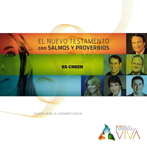 NVI Biblia Experiencia Viva, Nuevo Testamento con Salmos y Proverbios: “Escuchar es Crecer” Audio-Biblia Dramatizada
