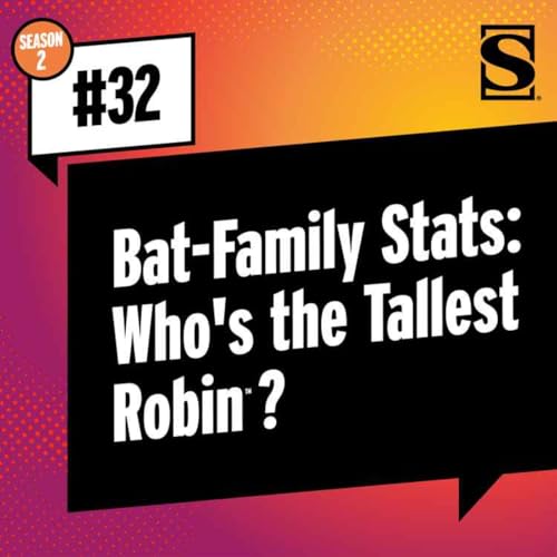 Bat-Family Stats: Who's the Tallest Robin? Podcast Por arte de portada
