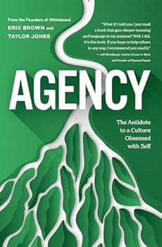 Hardcover Agency: The Antidote to a Culture Obsessed with Self Book
