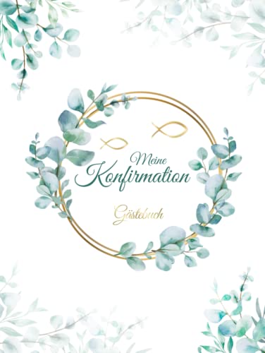 Konfirmation Gästebuch: Erinnerungsbuch mit 100 Seiten für...