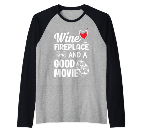 Chimenea De Vino Y Una Buena Película Divertidos Amantes Del Vino Y Del Cine Camiseta Manga Raglan