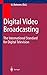 Produktbild Digital Video Broadcasting (DVB): The International Standard for Digital Television