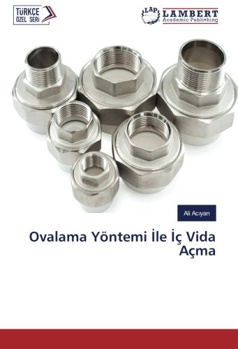 Ovalama Yöntemi İle İç Vida Açma