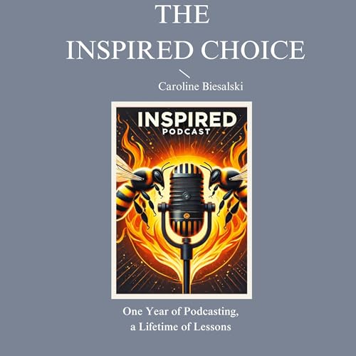 The Inspired Choice by Caroline Biesalski episode artwork