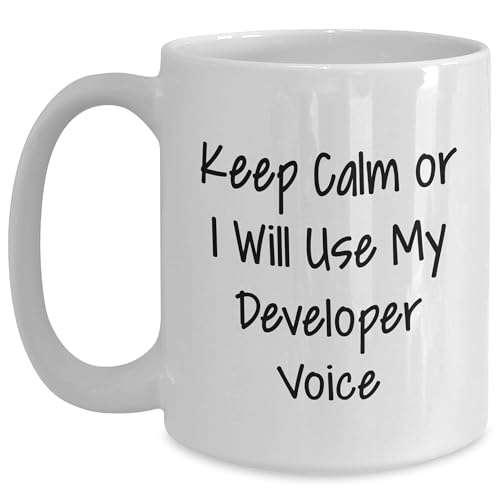 Keep Calm or I Will Use My Developer Voice Funny Christmas Unique Gifts from Friends to Developer White Coffee Mug