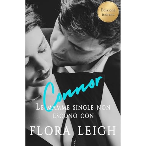 Le mamme single non escono con Connor Audiolibro Por Flora Leigh arte de portada